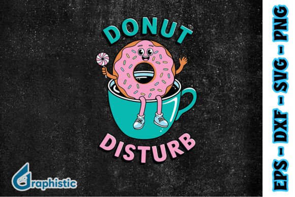 Donut Disturb Funny Puns SVG Graphics and Print Templates