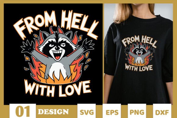 From Hell with Love Funny Raccoon SVG Graphics and T-Shirt Designs