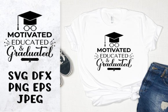 Motivated Educated Graduated SVG. Funny Graphics and Illustrations