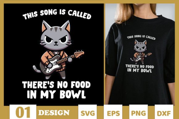 Song No Food in My Bowl Funny Cat SVG Graphics and T-Shirt Designs